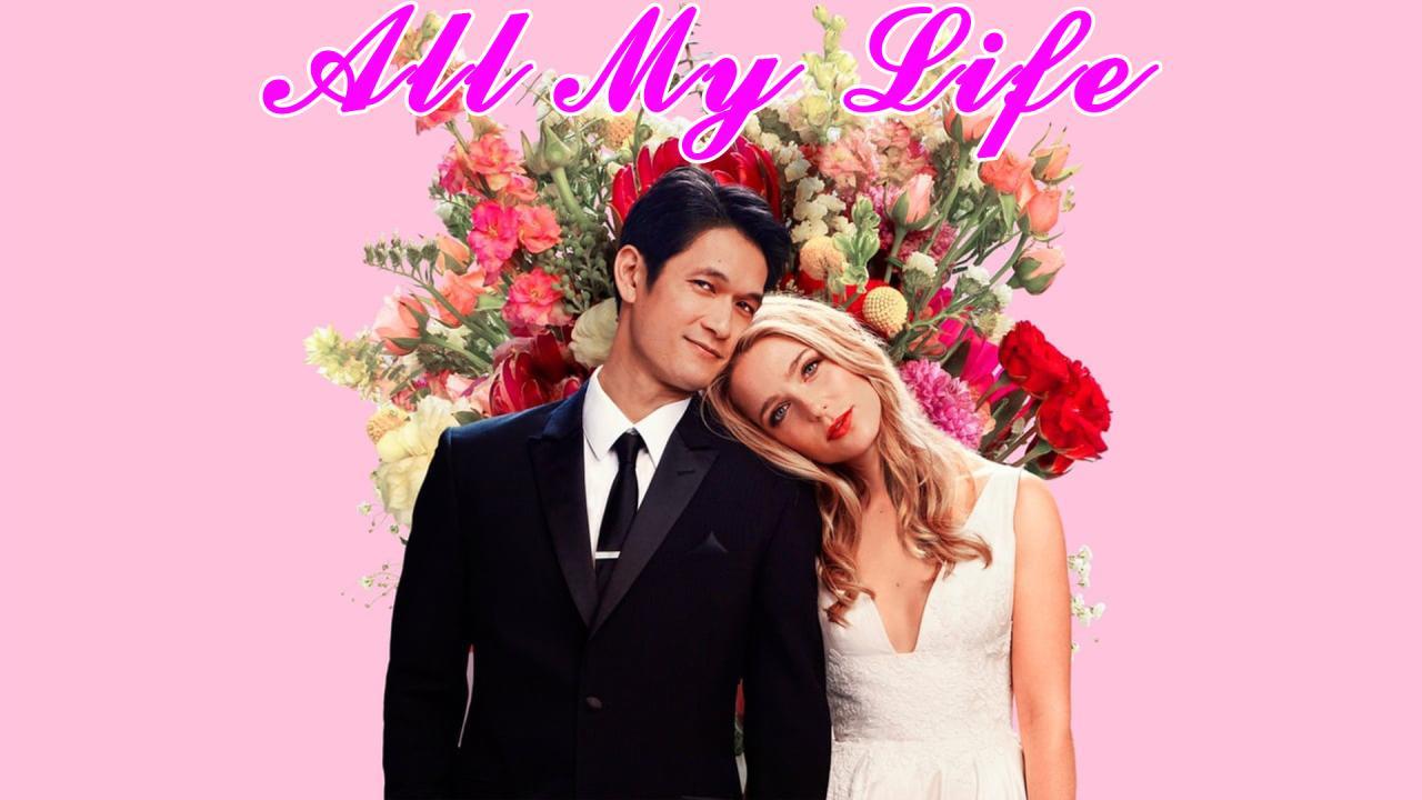 فيلم All My Life 2020 مترجم كامل ماي سيما