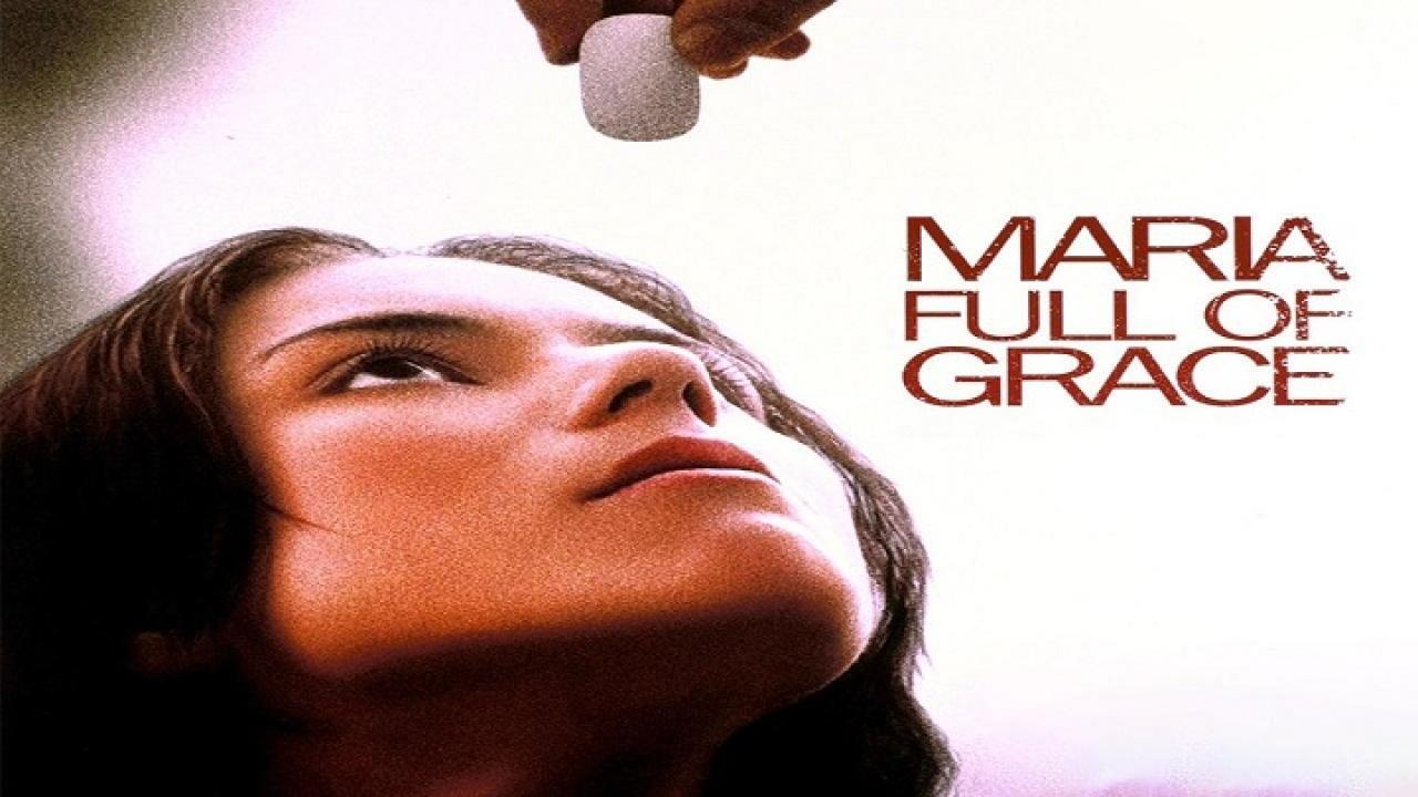 فيلم Maria Full Of Grace 2004 مترجم كامل ماي سيما