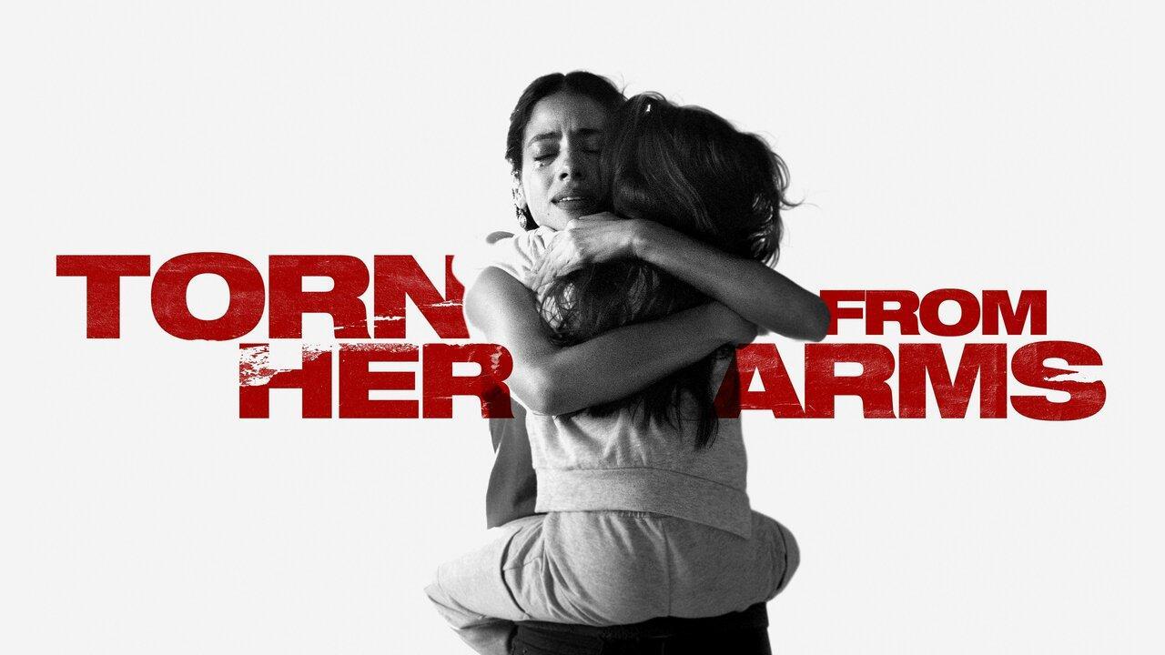 فيلم Torn From Her Arms 2021 مترجم كامل ماي سيما