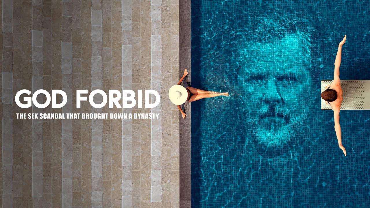 فيلم God Forbid: The Scandal That Brought Down a Dynasty 2022 مترجم كامل HD