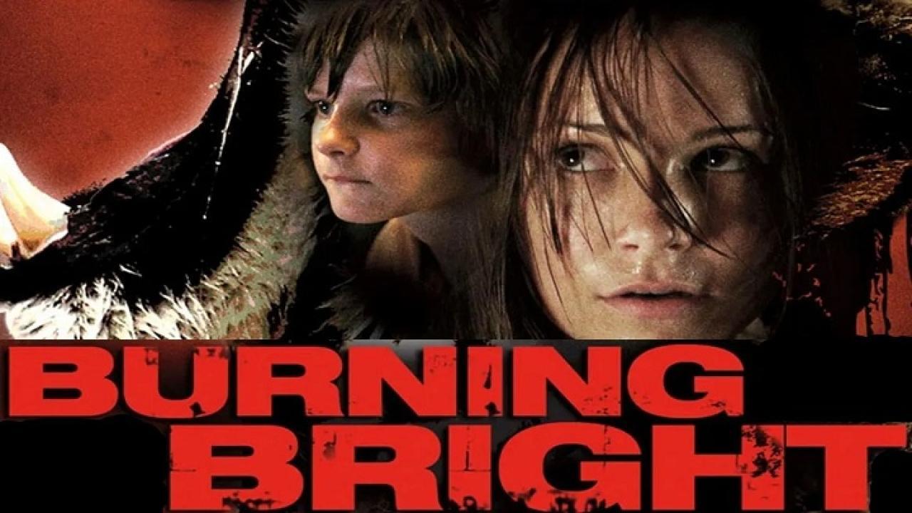 فيلم Burning Bright 2010 مترجم كامل ماي سيما