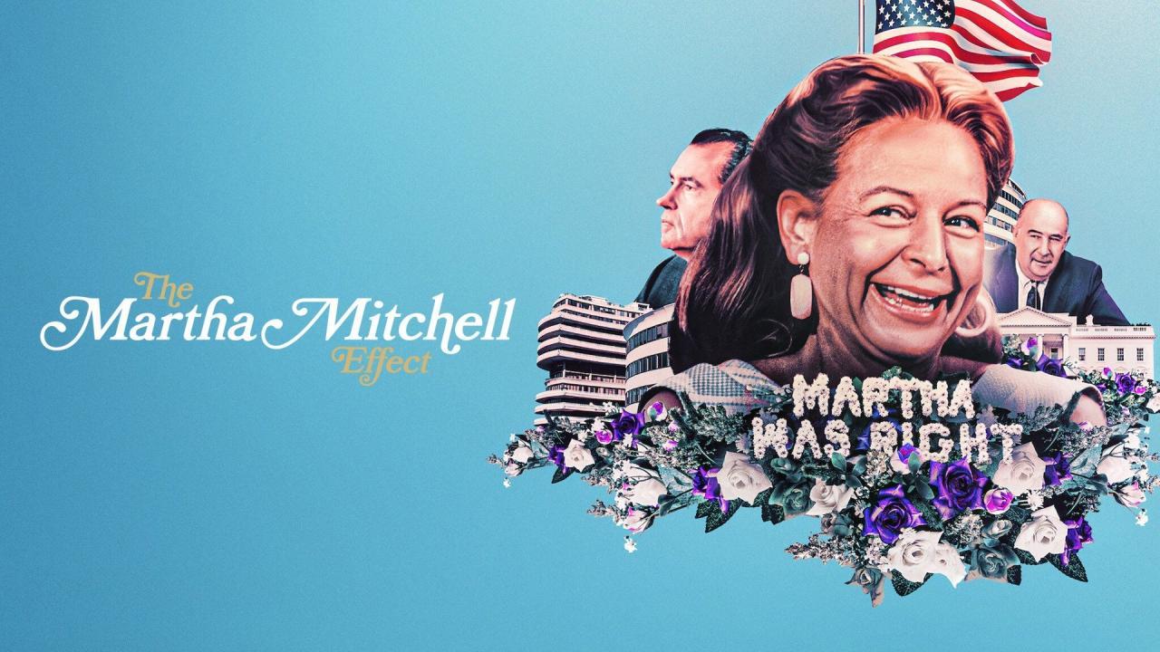 فيلم The Martha Mitchell Effect 2022 مترجم كامل HD