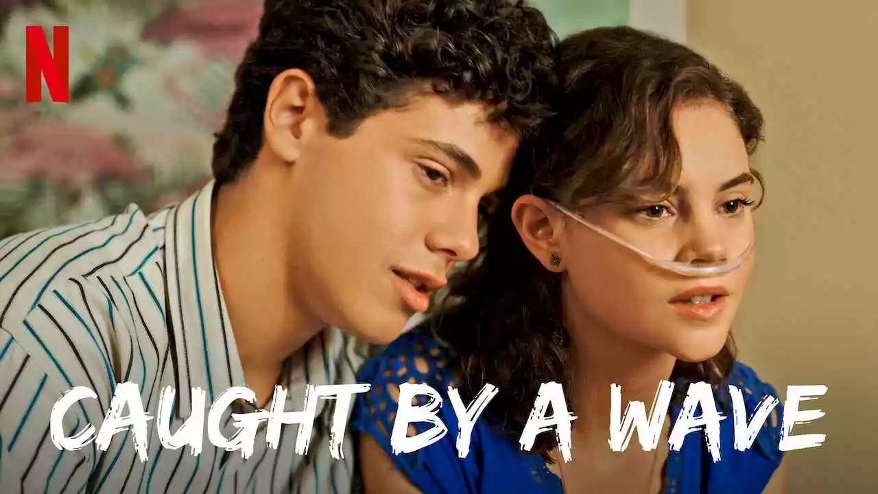 فيلم Caught By A Wave 2021 مترجم كامل ماي سيما