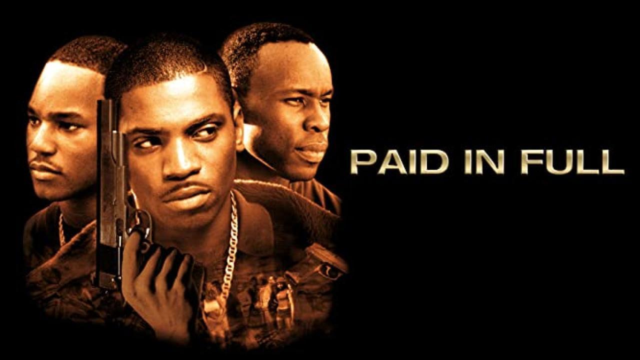 فيلم Paid in Full 2002 مترجم كامل ماي سيما