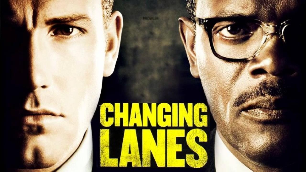 فيلم Changing Lanes 2002 مترجم كامل ماي سيما