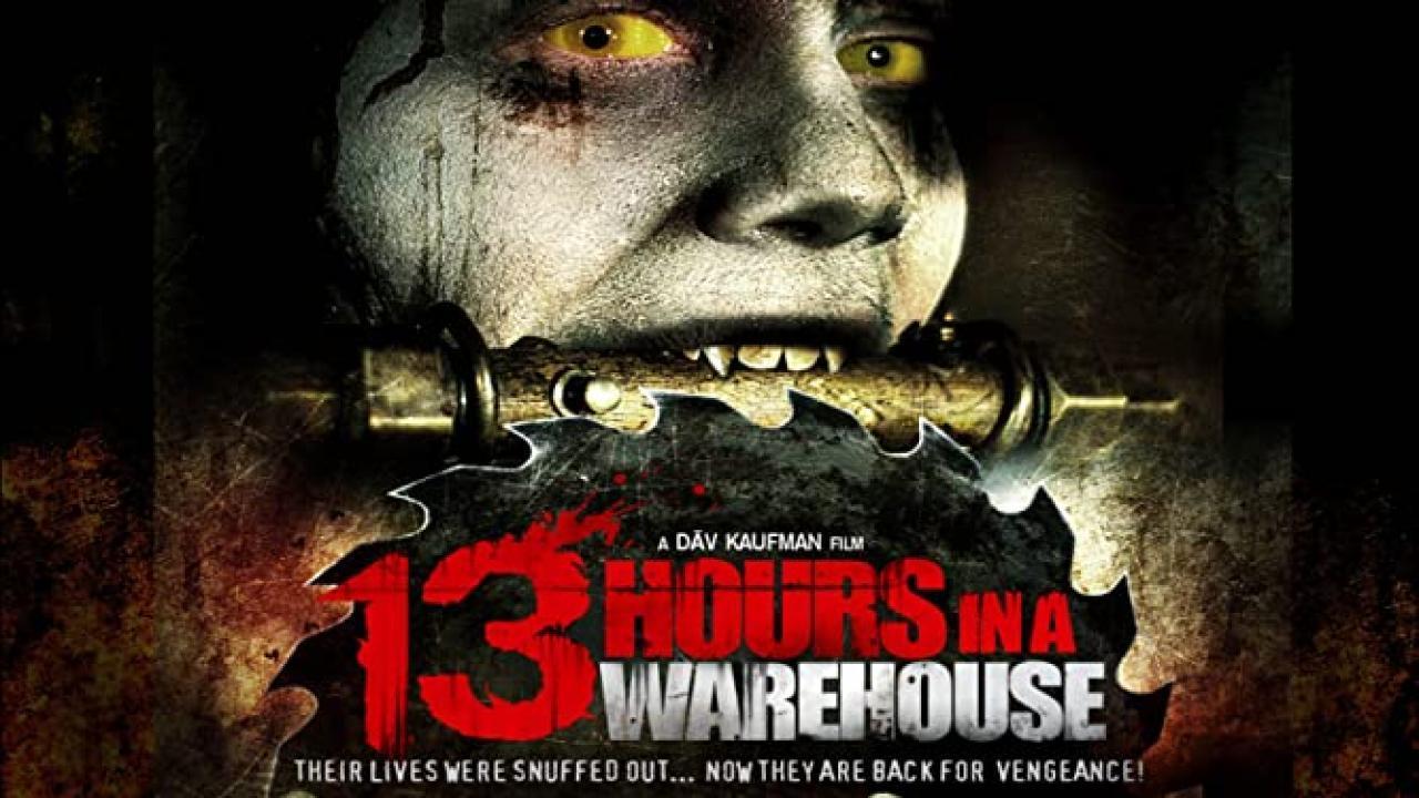 فيلم 13 Hours In A Warehouse 2008 مترجم كامل ماي سيما