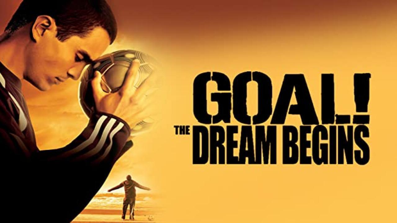 فيلم Goal! The Dream Begins 2005 مترجم كامل ماي سيما