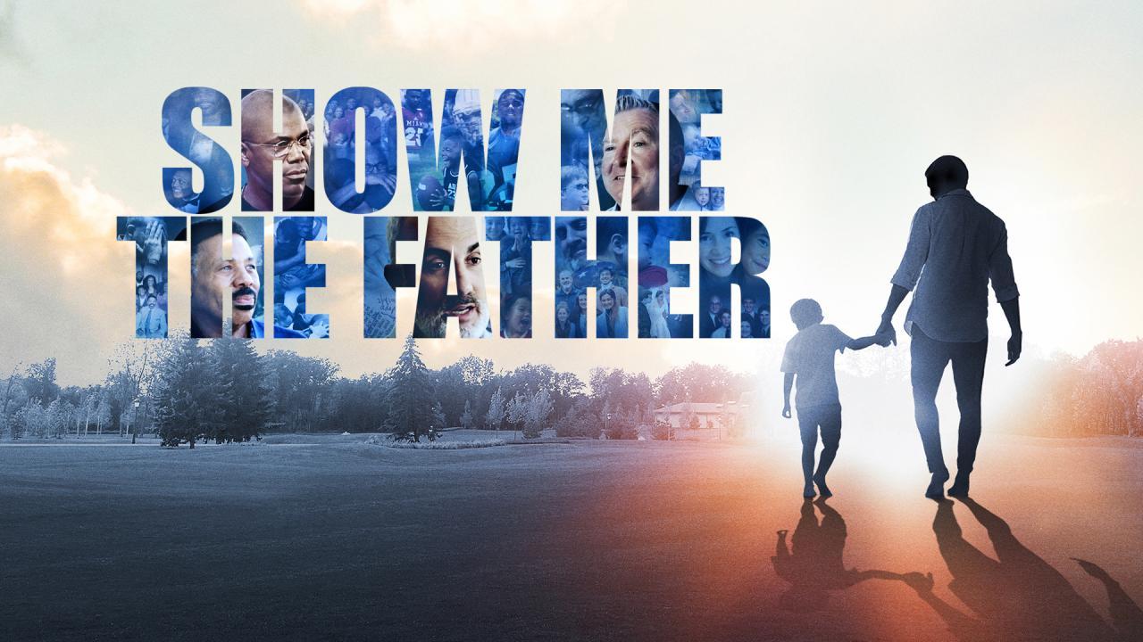 فيلم Show Me The Father 2021 مترجم كامل ماي سيما