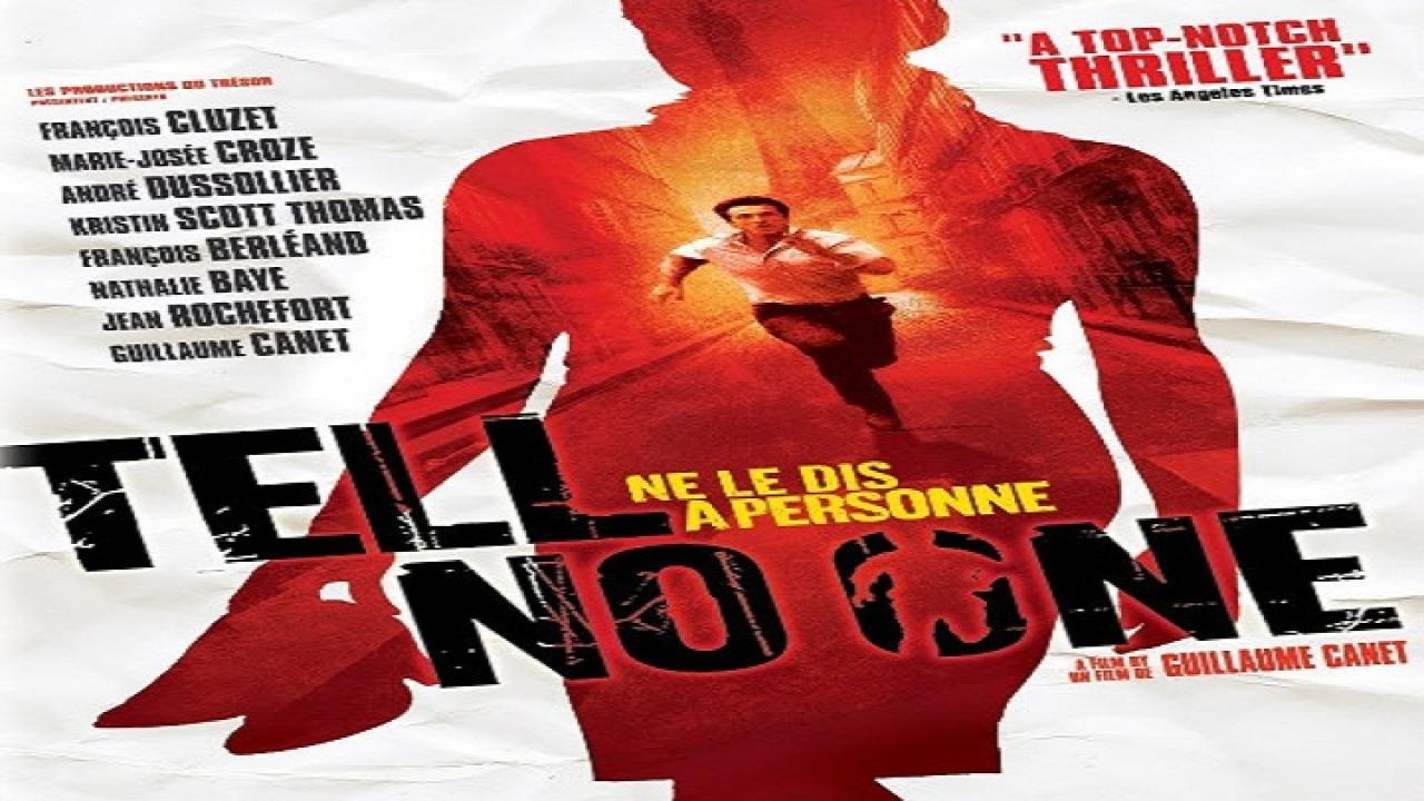 فيلم Tell No One 2006 مترجم كامل ماي سيما