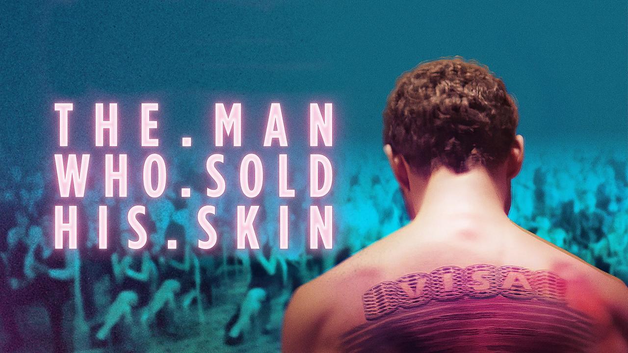 فيلم The Man Who Sold His Skin 2020 مترجم كامل ماي سيما