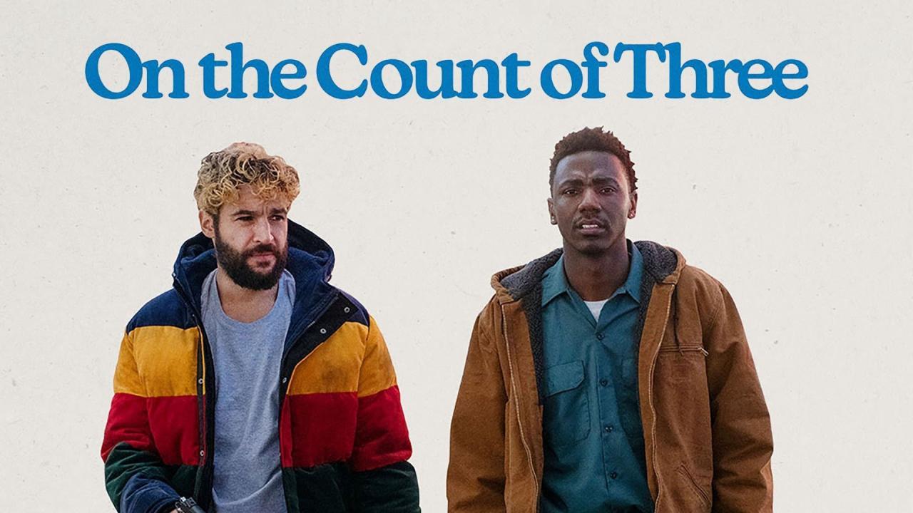 فيلم On the Count of Three 2021 مترجم كامل HD