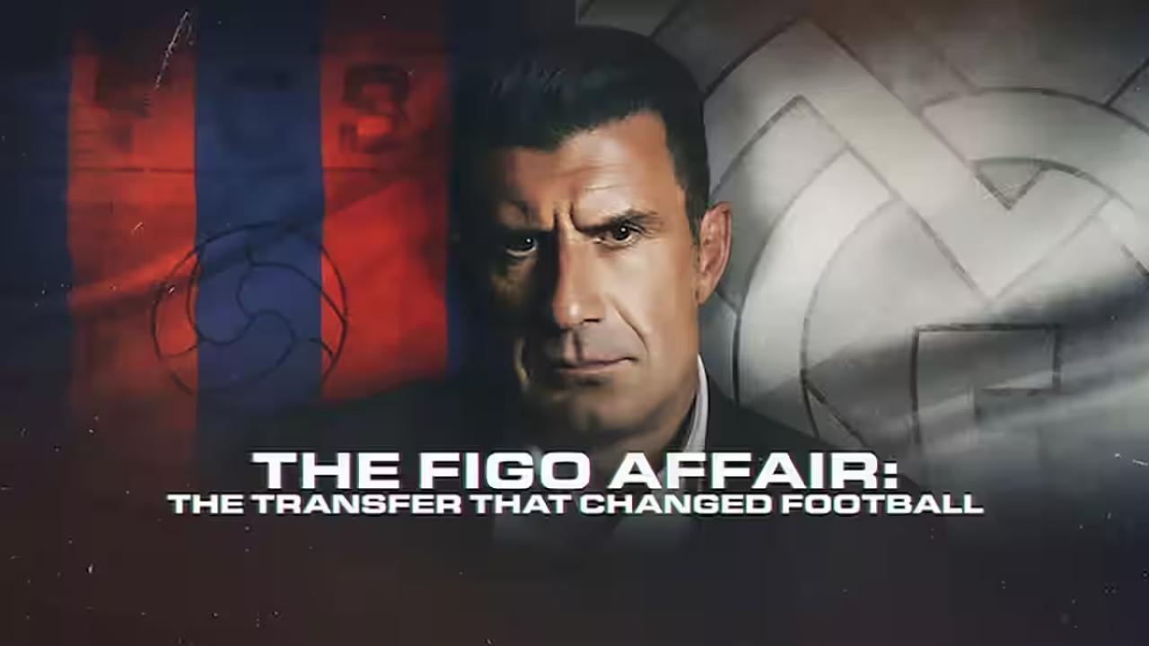 فيلم The Figo Affair: The Transfer That Changed Football 2022 مترجم كامل HD