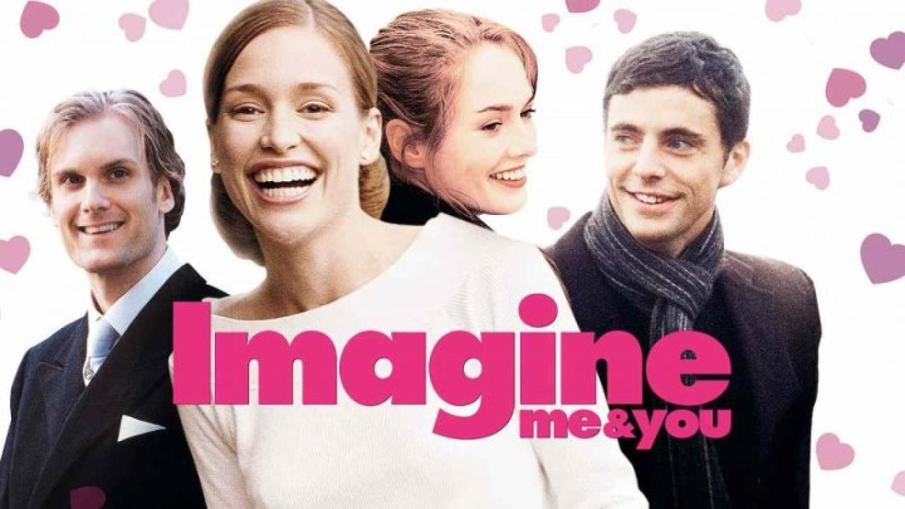 فيلم Imagine Me & You 2005 مترجم كامل ماي سيما